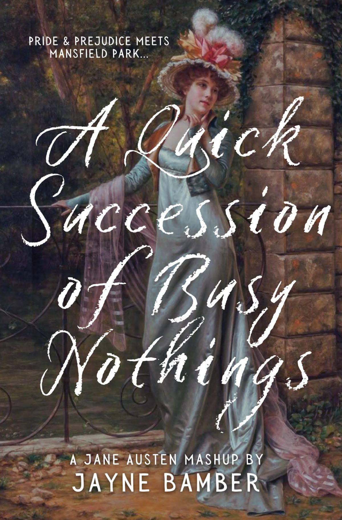 “A Quick Succession of Busy Nothings” by Jayne Bamber, excerpt + giveaway